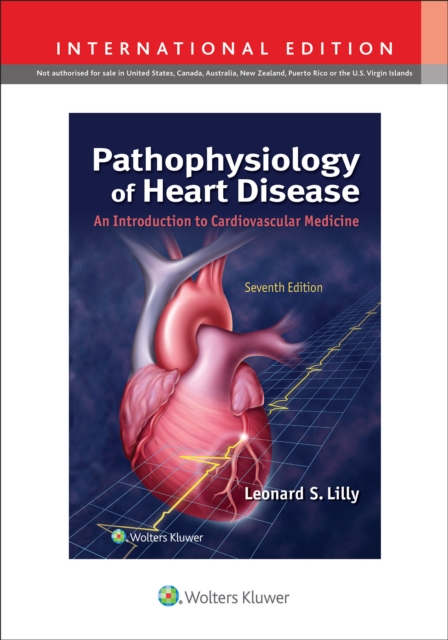 Pathophysiology of Heart Disease : An Introduction to Cardiovascular Medicine, Paperback / softback Book