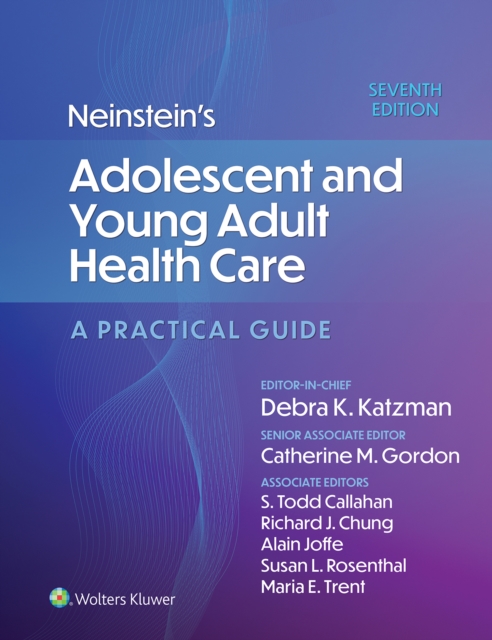 Neinstein's Adolescent and Young Adult Health Care : A Practical Guide, EPUB eBook