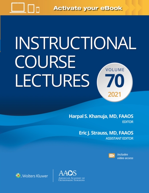 Instructional Course Lectures: Volume 70 Print + Ebook with Multimedia, Hardback Book