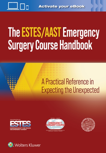 AAST/ESTES Emergency Surgery Course Handbook : A Practical Reference in Expecting the Unexpected, Paperback / softback Book