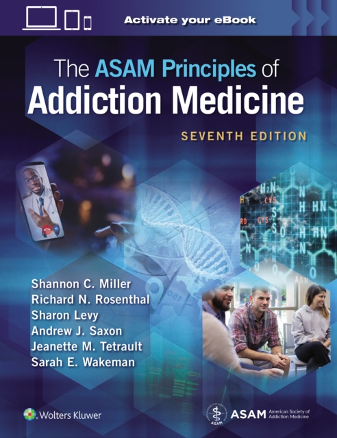 The ASAM Principles of Addiction Medicine: Print + eBook with Multimedia, Hardback Book