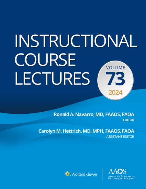 Instructional Course Lectures: Volume 73 : eBook without Multimedia (AAOS - American Academy of Orthopaedic Surgeons), EPUB eBook