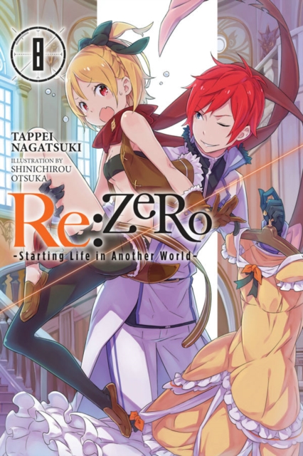 re:Zero Starting Life in Another World, Vol. 8 (light novel), Paperback / softback Book