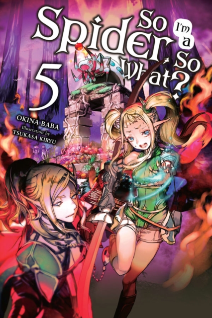 So I'm a Spider, So What? Vol. 5 (light novel), Paperback / softback Book