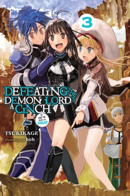 Defeating the Demon Lord's a Cinch (If You've Got a Ringer), Vol. 3, Paperback / softback Book