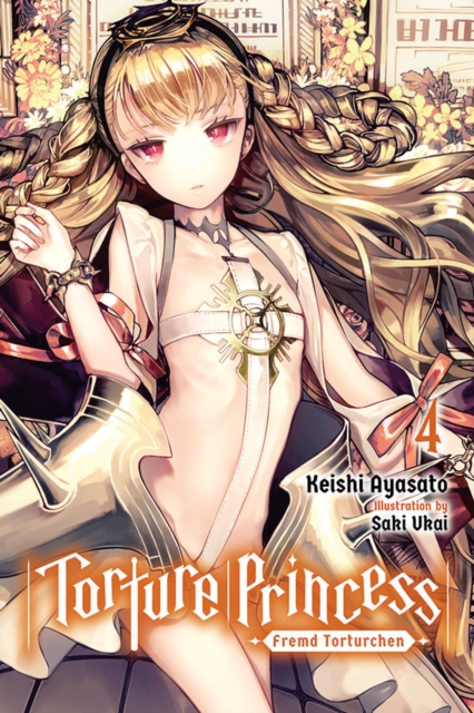 Torture Princess: Fremd Torturchen, Vol. 4 (light novel), Paperback / softback Book