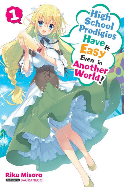 High School Prodigies Have It Easy Even in Another World!, Vol. 1 (light novel), Paperback / softback Book