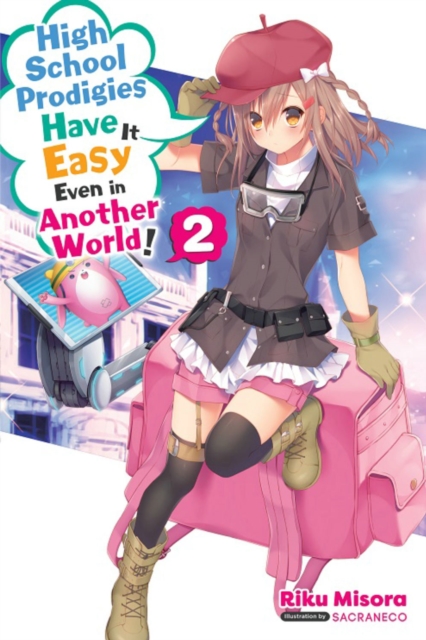 High School Prodigies Have It Easy Even in Another World!, Vol. 2 (light novel), Paperback / softback Book