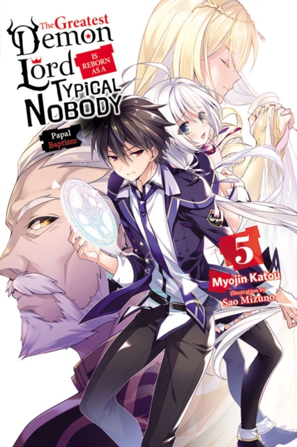 The Greatest Demon Lord Is Reborn as a Typical Nobody, Vol. 5 (light novel), Paperback / softback Book