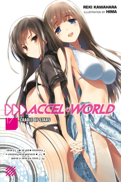 Accel World, Vol. 17 (light novel), Paperback / softback Book