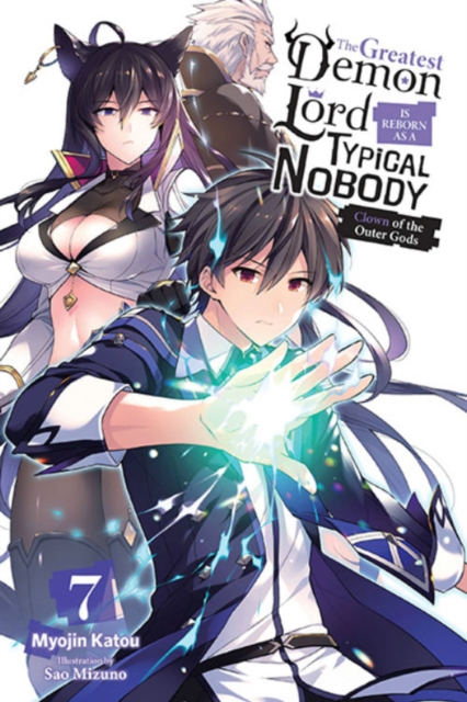 The Greatest Demon Lord Is Reborn as a Typical Nobody, Vol. 7 (light novel), Paperback / softback Book