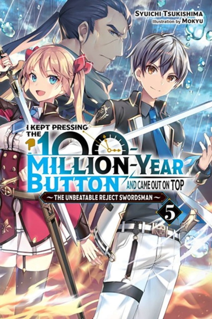 I Kept Pressing the 100-Million-Year Button and Came Out on Top, Vol. 5 (light novel), Paperback / softback Book