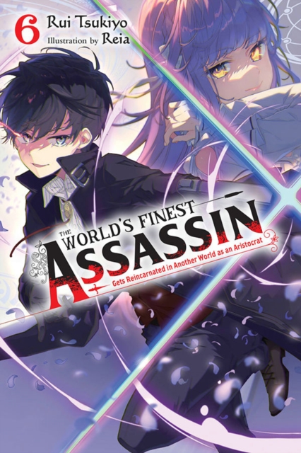 The World's Finest Assassin Gets Reincarnated in Another World as an Aristocrat, Vol. 6 light novel, Paperback / softback Book