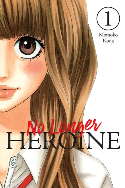 No Longer Heroine, Vol. 1, Paperback / softback Book