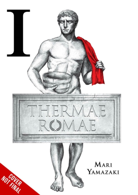 Thermae Romae: The Complete Omnibus, Hardback Book