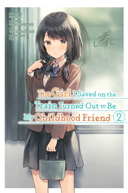 The Girl I Saved on the Train Turned Out to Be My Childhood Friend, Vol. 2, Paperback / softback Book