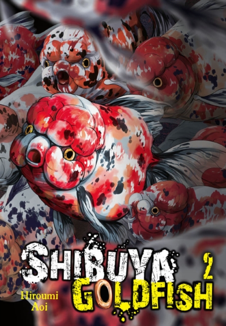 Shibuya Goldfish, Vol. 2, Paperback / softback Book