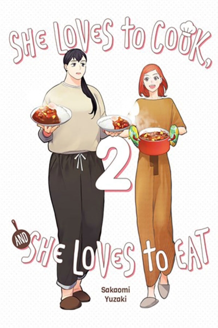 She Loves to Cook, and She Loves to Eat, Vol. 2, Paperback / softback Book