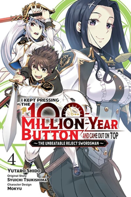 I Kept Pressing the 100-Million-Year Button and Came Out on Top, Vol. 4 (manga), Paperback / softback Book