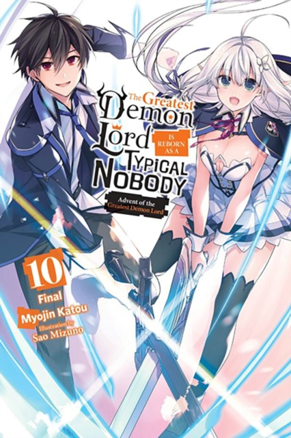 The Greatest Demon Lord Is Reborn as a Typical Nobody, Vol. 10 (light novel), Paperback / softback Book