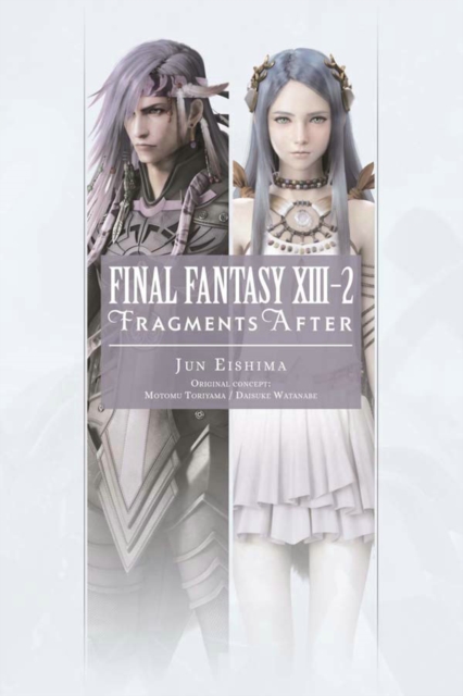 Final Fantasy XIII-2: Fragments After, Paperback / softback Book