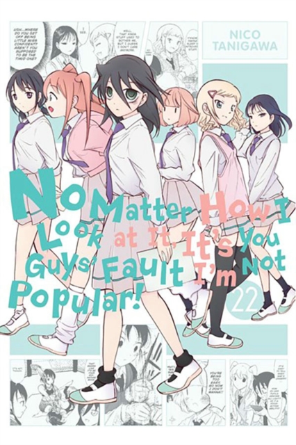 No Matter How I Look at It, It's You Guys' Fault I'm Not Popular!, Vol. 22, Paperback / softback Book