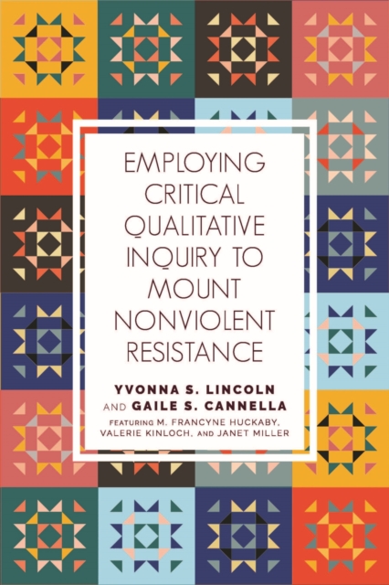 Employing Critical Qualitative Inquiry to Mount Non-Violent Resistance, Paperback / softback Book