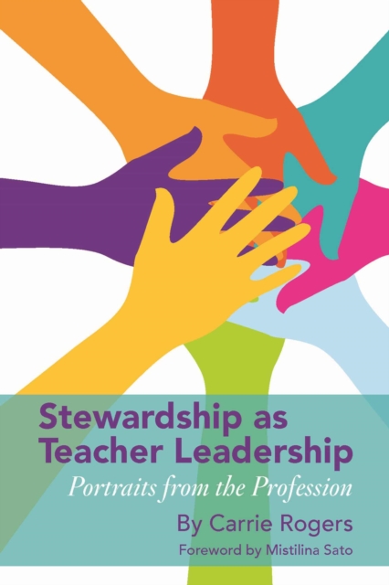 Stewardship as Teacher Leadership : Portraits From the Profession, Hardback Book