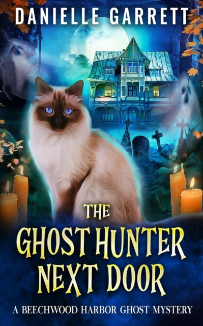 The Ghost Hunter Next Door : A Beechwood Harbor Ghost Mystery, Paperback / softback Book