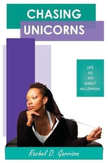 Chasing Unicorns : Life as an Early Millennial, Paperback / softback Book