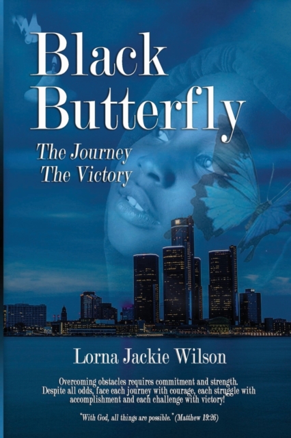 Black Butterfly : The Journey - The Victory, Paperback / softback Book