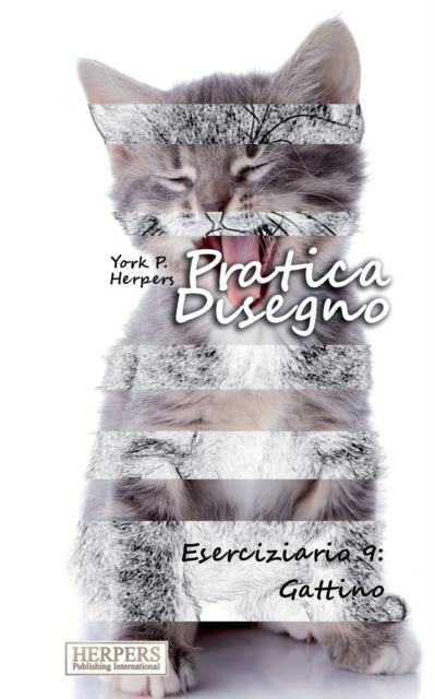 Pratica Disegno - Eserciziario 9 : Gattino, Paperback / softback Book