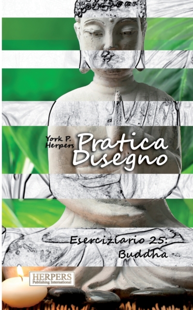 Pratica Disegno - Eserciziario 25 : Buddha, Paperback / softback Book