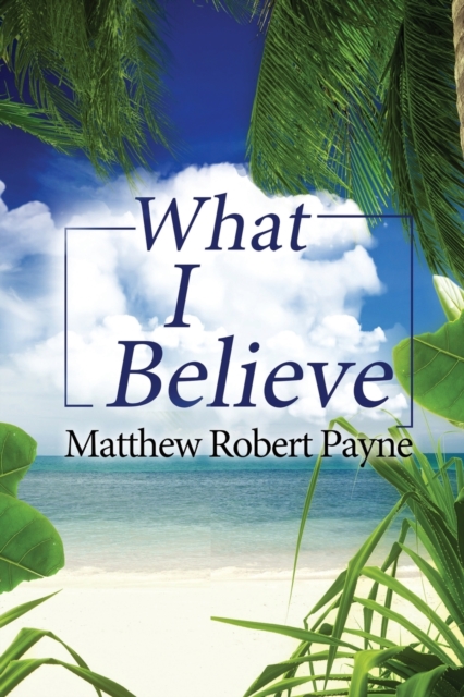 What I Believe, Paperback / softback Book