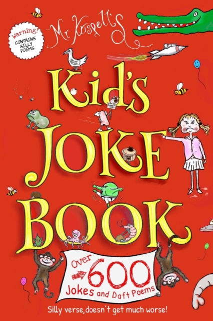 Kids Joke Book : Fully illustrated children's book containing hundreds of silly jokes and daft poems!, Paperback / softback Book
