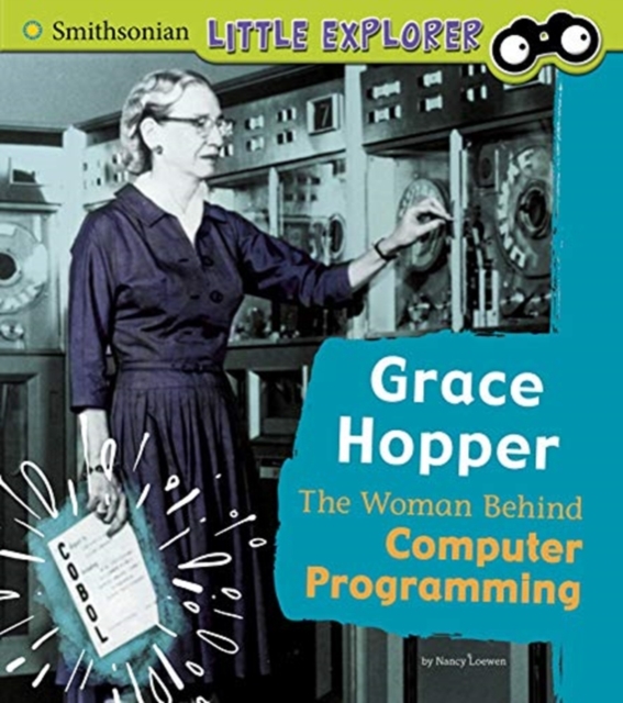 Grace Hopper : The Woman Behind Computer Programming, Paperback / softback Book