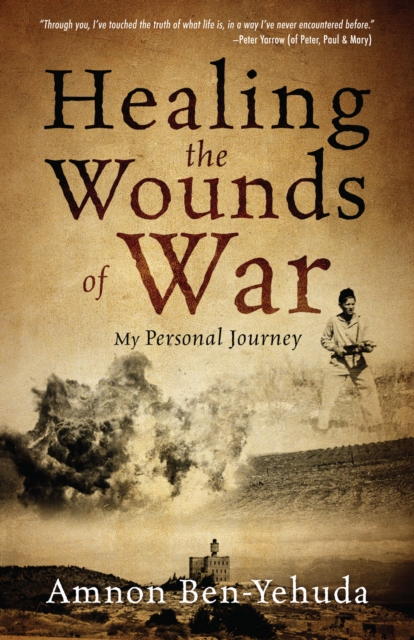 Healing the Wounds of War : My Personal Journey, EPUB eBook