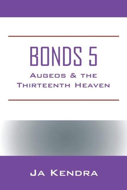 Bonds 5 : Augeos & the Thirteenth Heaven, Paperback / softback Book