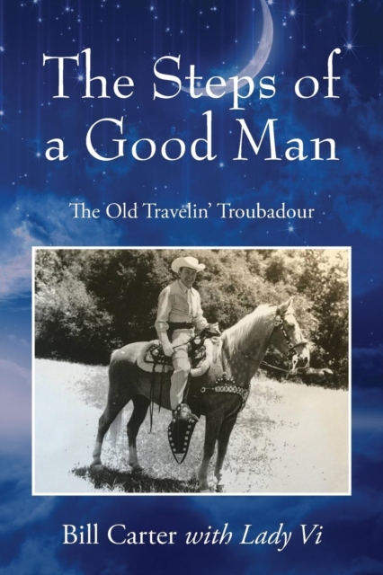 The Steps of a Good Man : The Old Travelin' Troubadour, Paperback / softback Book