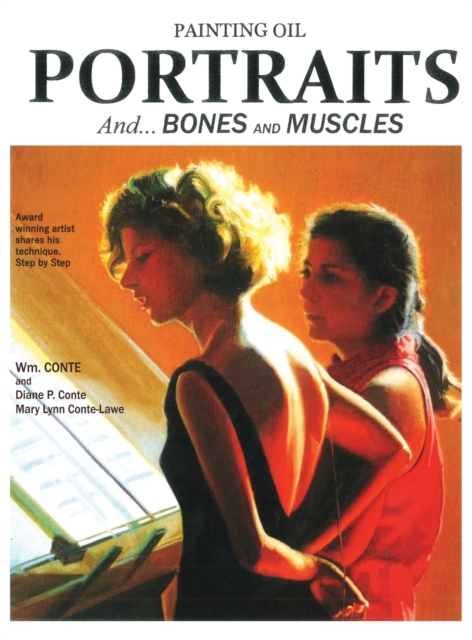 Painting Oil Portraits : And Bones and Muscles, Hardback Book