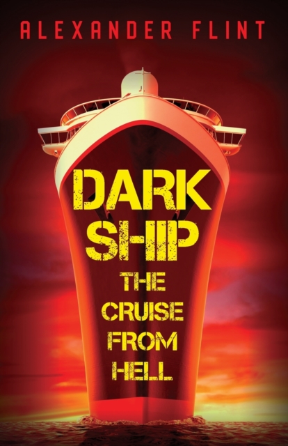 Dark Ship : The Cruise From Hell, Paperback / softback Book