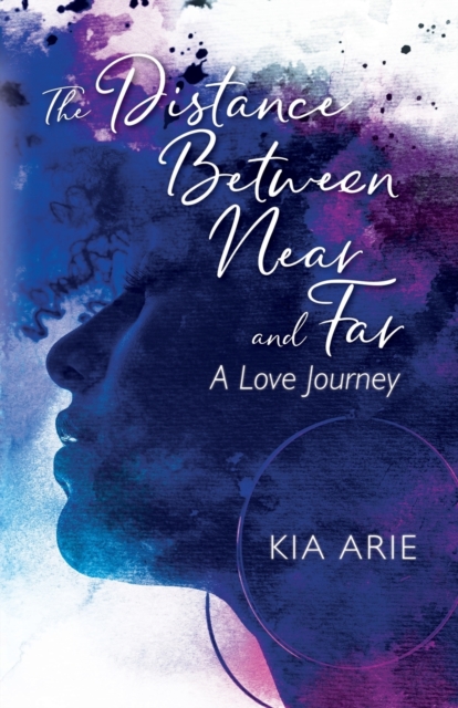 The Distance Between Near and Far : A Love Journey, Paperback / softback Book