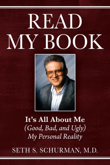 Read My Book : It's All About Me (Good, Bad, and Ugly) My Personal Reality, Paperback / softback Book