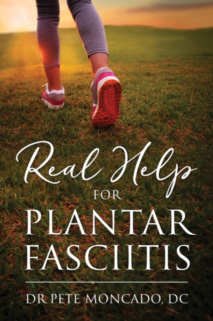 Real Help For Plantar Fasciitis, Paperback / softback Book