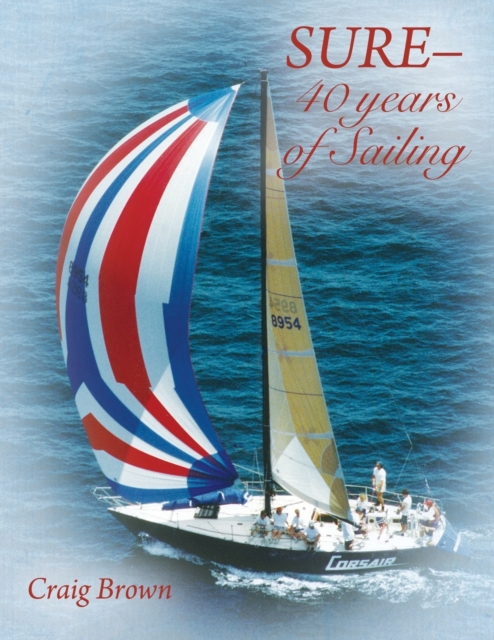 SURE-40 years of Sailing, Paperback / softback Book