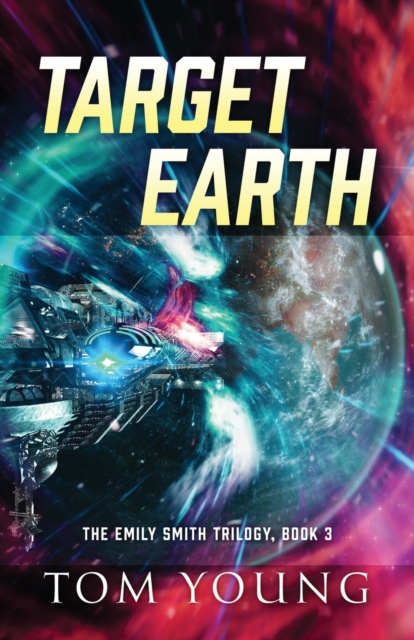 Target Earth : The Emily Smith Trilogy, Book 3, Paperback / softback Book