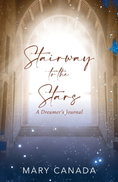 Stairway to the Stars : A Dreamer's Journal, Paperback / softback Book