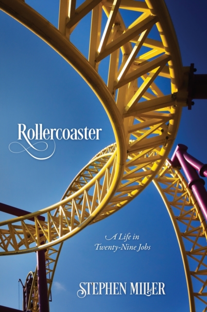 Rollercoaster : A Life in Twenty-Nine Jobs, Paperback / softback Book