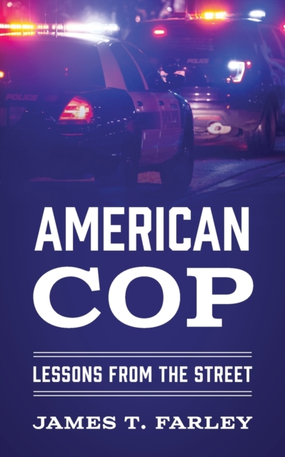 American Cop : Lessons From The Street, Paperback / softback Book