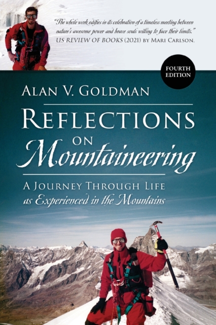 Reflections on Mountaineering : Fourth Edition: A Journey Through Life as Experienced in the Mountains, Paperback / softback Book